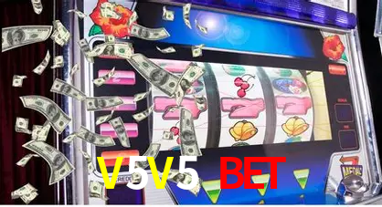 V5V5 Bet